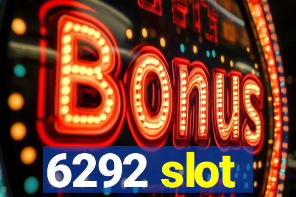 6292 slot